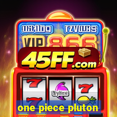 one piece pluton